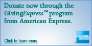 With the GivingExpressSM program, giving has never been so easy or rewarding Give to your favorite charity by donating with your American Express Card. Donations can be made in dollars or Membership Rewards® points. Your dollar donation is tax deductible and you will receive an e-mail receipt that meets IRS requirements as a record of your contribution. The site also enables you to set up recurring donations to your favorite charity. Plus, you can earn one Membership Rewards point for virtually every dollar you donate on an eligible, enrolled Card. Visit www.americanexpress.com/give for more information * To be eligible to earn bonus points, you must be enrolled in the Membership Rewards program at the time of the donation and must charge your purchase on an eligible, enrolled American Express® Card. Terms and conditions of the Membership Rewards program apply. For more information visit www.americanexpress.com/rewards. Donation of Membership Rewards points are not tax deductible. 